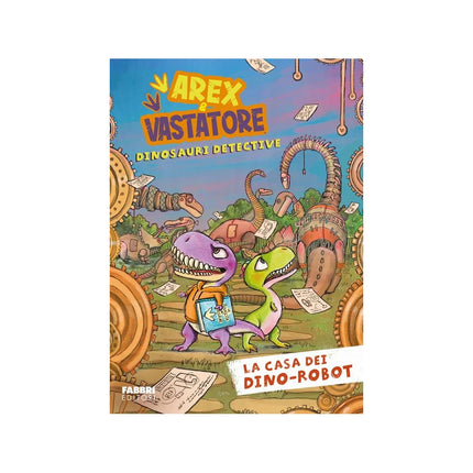 Copertina libro LA CASA DEI DINO-ROBOT. AREX E VASTATORE