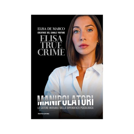 Copertina libro MANIPOLATORI. LE CATENE INVISIBILI DELLA