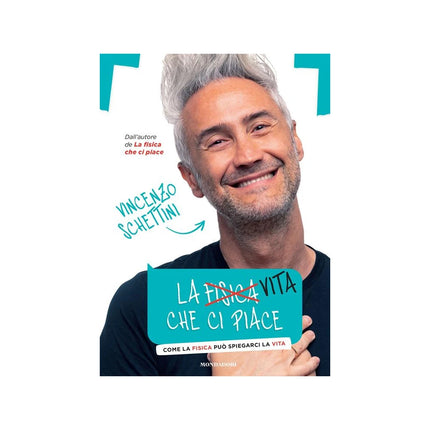 Copertina libro LA VITA CHE CI PIACE. COME LA FISICA PUÒ