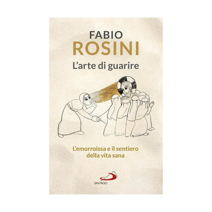 Copertina libro L'ARTE DI GUARIRE. L'EMORROISSA E IL SEN
