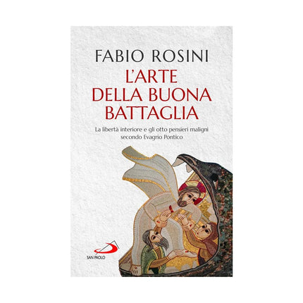 Copertina libro L'ARTE DELLA BUONA BATTAGLIA. LA LIBERTÀ
