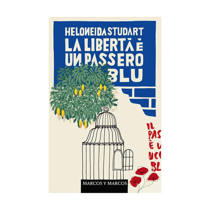 Copertina libro LA LIBERTÀ È UN PASSERO BLU. NUOVA EDIZ.