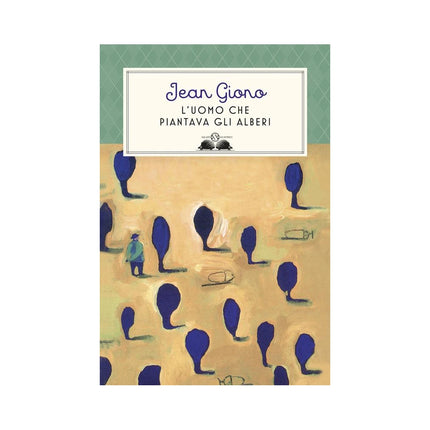 Copertina libro L'UOMO CHE PIANTAVA GLI ALBERI. EDIZ. IL
