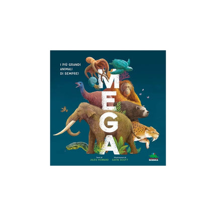 Copertina libro MEGA. I PIÙ GRANDI ANIMALI DI SEMPRE! ED