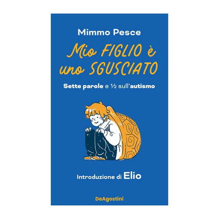 Copertina libro MIO FIGLIO È UNO SGUSCIATO. SETTE PAROLE