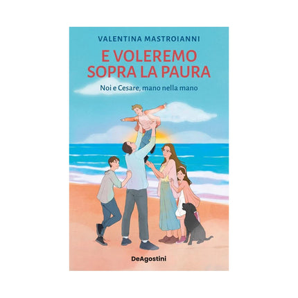 Copertina libro E VOLEREMO SOPRA LA PAURA. NOI E CESARE
