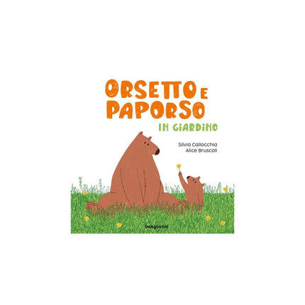 Copertina libro ORSETTO E PAPORSO IN GIARDINO. EDIZ. A C