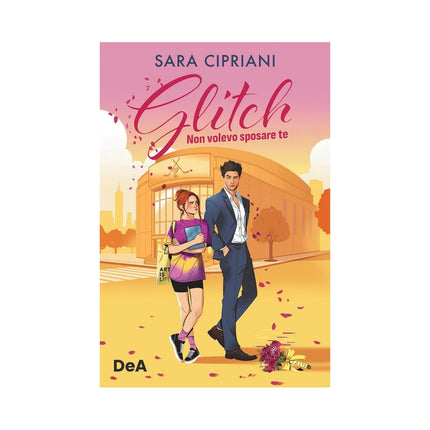 Copertina libro GLITCH. NON VOLEVO SPOSARE TE