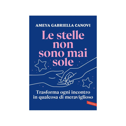Copertina libro LE STELLE NON SONO MAI SOLE. TRASFORMA O