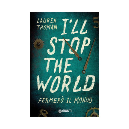 Copertina libro I'LL STOP THE WORLD. FERMERÒ IL MONDO