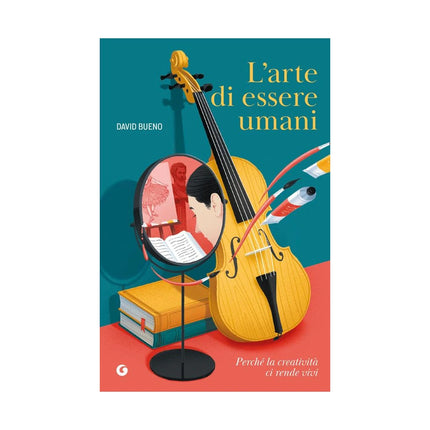 Copertina libro L'ARTE DI ESSERE UMANI. PERCHÉ LA CREATI
