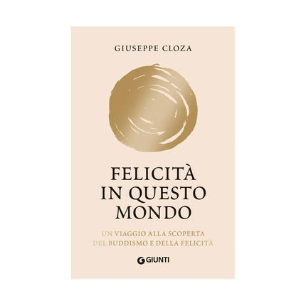 Copertina libro FELICITÀ IN QUESTO MONDO. UN VIAGGIO ALL