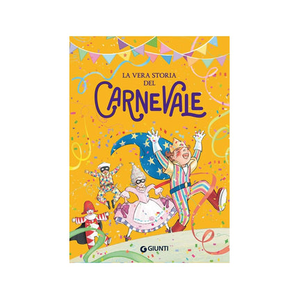 Copertina libro LA VERA STORIA DEL CARNEVALE