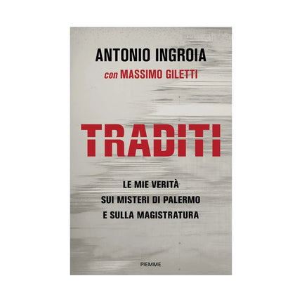 Copertina libro TRADITI. LE MIE VERITÀ SUI MISTERI DI PA