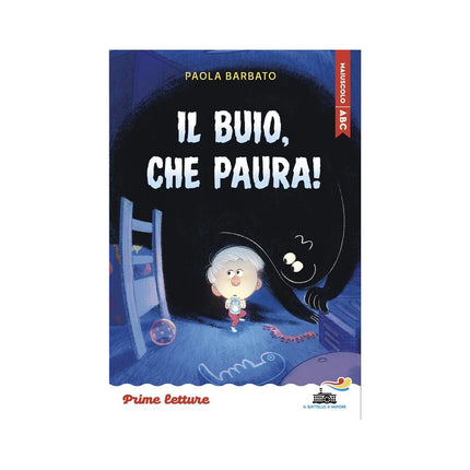 Copertina libro IL BUIO, CHE PAURA! STAMPATELLO MAIUSCOL