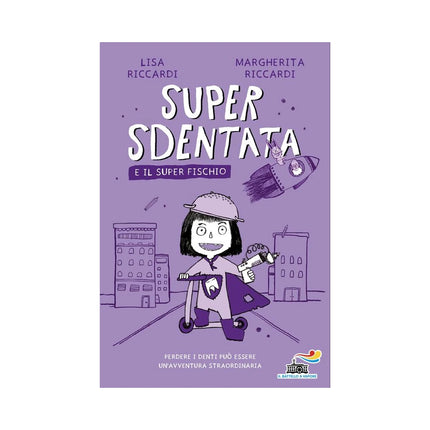Copertina libro SUPER SDENTATA E IL SUPER FISCHIO