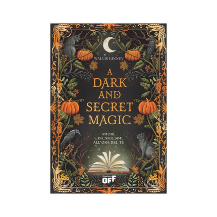 Copertina libro A DARK AND SECRET MAGIC. AMORE E INCANTE
