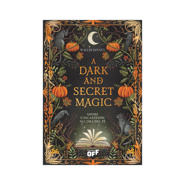 Copertina libro A DARK AND SECRET MAGIC. AMORE E INCANTE