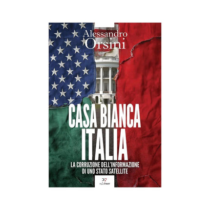 Copertina libro CASA BIANCA-ITALIA. LA CORRUZIONE DELL'I