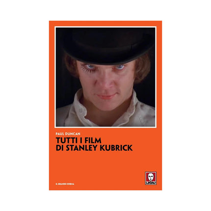 Copertina libro TUTTI I FILM DI STANLEY KUBRICK