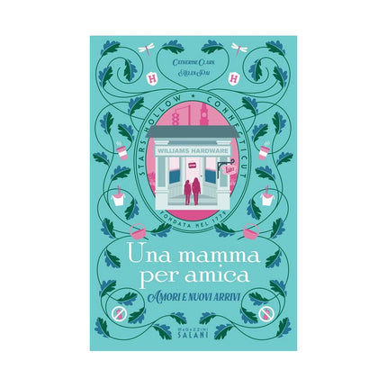 Copertina libro UNA MAMMA PER AMICA. AMORI E NUOVI ARRIV