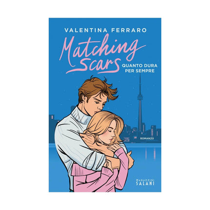 Copertina libro MATCHING SCARS. QUANTO DURA PER SEMPRE