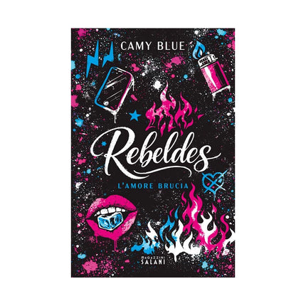 Copertina libro REBELDES. L'AMORE BRUCIA