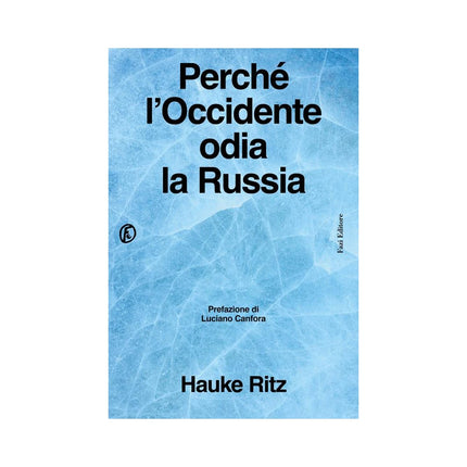Copertina libro PERCHÉ L'OCCIDENTE ODIA LA RUSSIA