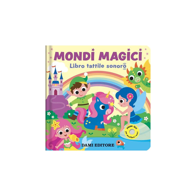 Copertina libro MONDI MAGICI. LIBRO TATTILE SONORO. EDIZ