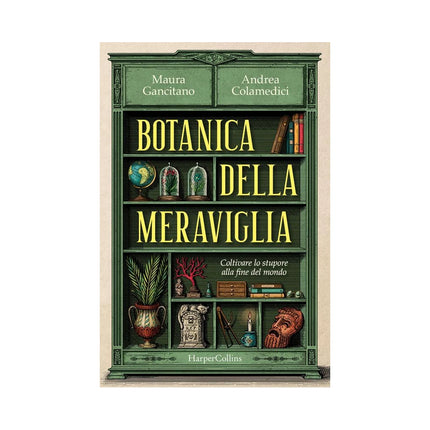 Copertina libro BOTANICA DELLA MERAVIGLIA. COLTIVARE LO
