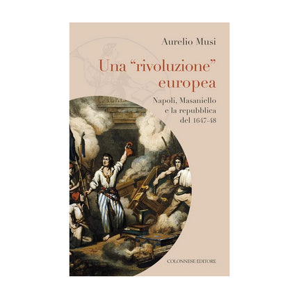 Copertina libro UNA «RIVOLUZIONE» EUROPEA. NAPOLI, MASAN