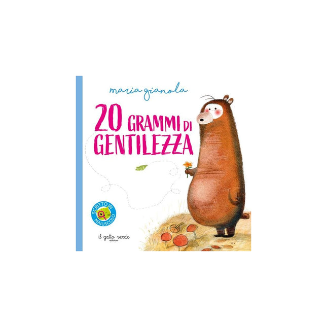 Copertina libro 20 GRAMMI DI GENTILEZZA. EDIZ. ILLUSTRAT