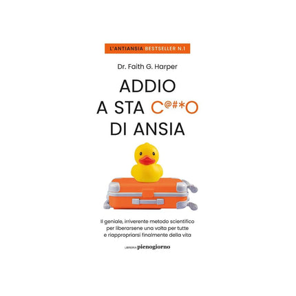 Copertina libro ADDIO A STA C***O DI ANSIA. IL GENIALE,