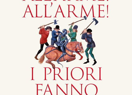 All'arme! All'arme! I priori fanno carne! - Alessandro Barbero - Smart Space Shop